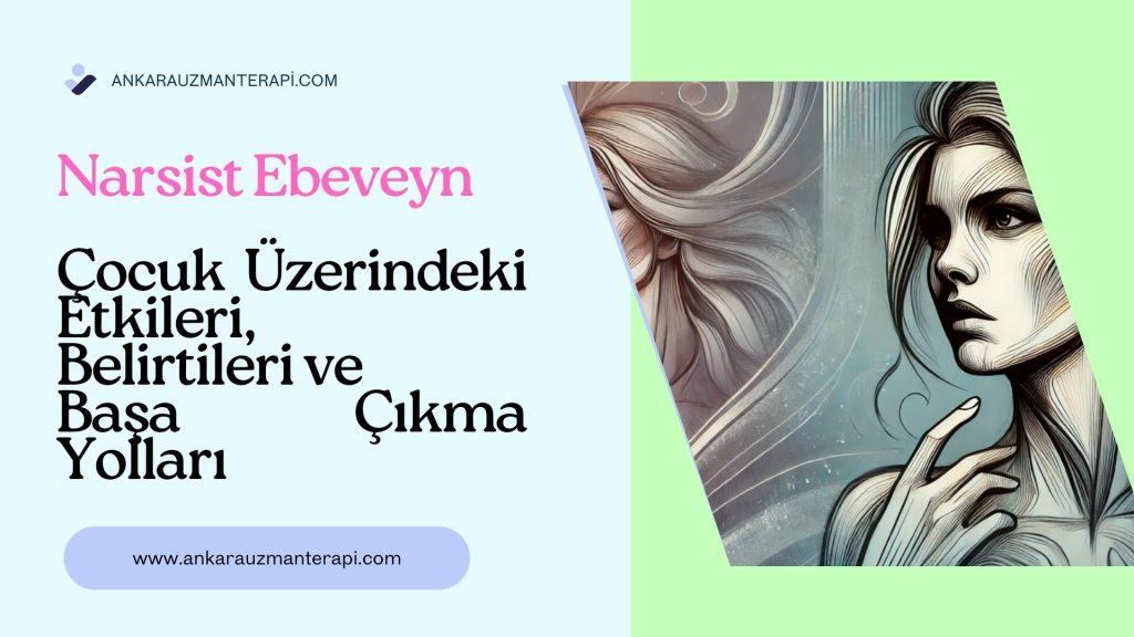 narsist-ebeveyn-cocuk-üzerinde-etkileri-belirtileri-basa-cikma-yollari.jpg