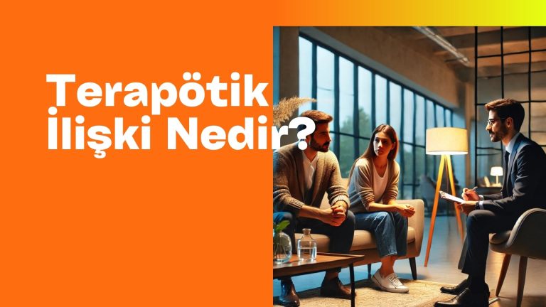 Terapötik İlişki Nedir?