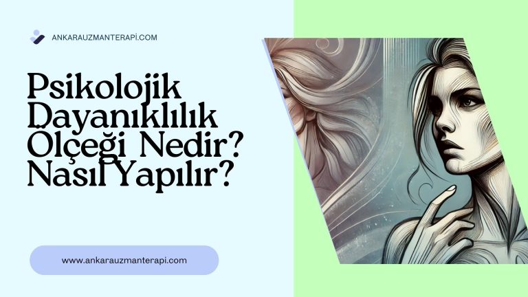 Psikolojik Dayanıklılık Ölçeği Nedir? Nasıl Yapılır?