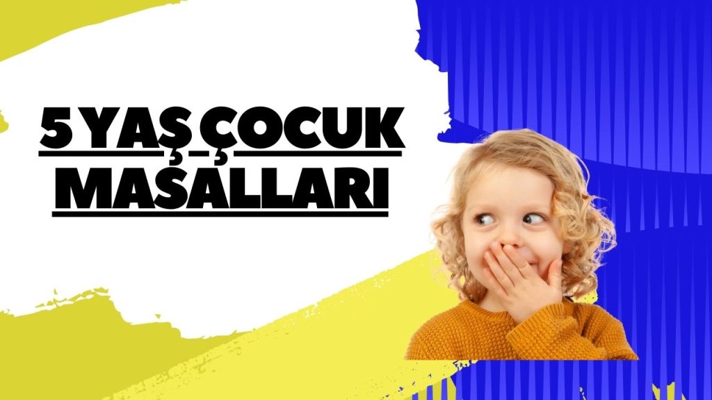 5 yaş çocuk masalları