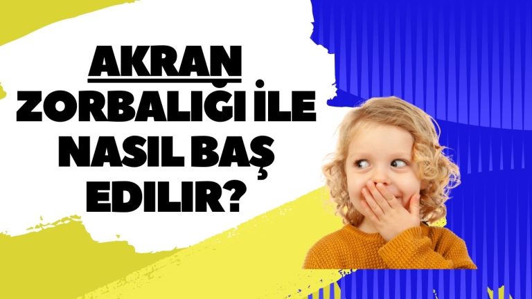 akran zorbaligi ile nasil bas edilir