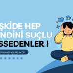 iliskide-hep-kendini-suclu-hissedenler