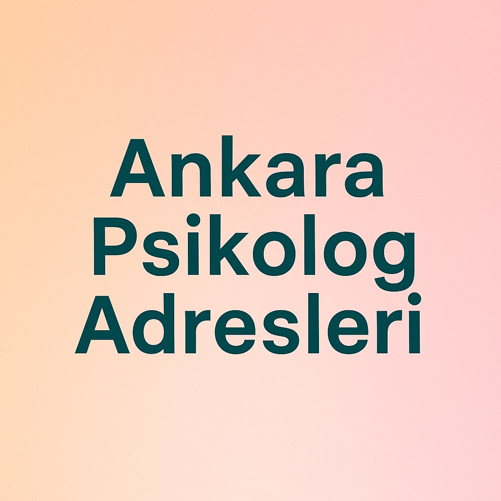 ankara psikolog adresleri