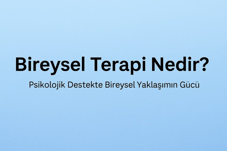 bireysel terapi nedir bireysel terapi ankara seans ucretleri