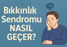 bıkkınlık sendromu nasıl geçer