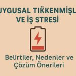 duygusal tükenmişlik ve iş stresi