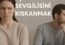 eşinin eski sevgilisini kıskanmak