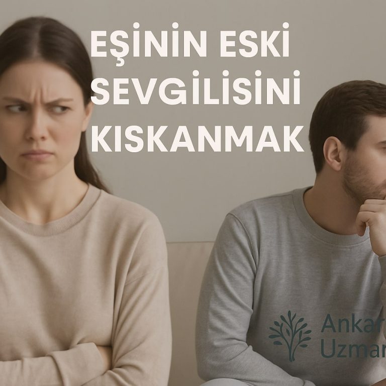 eşinin eski sevgilisini kıskanmak