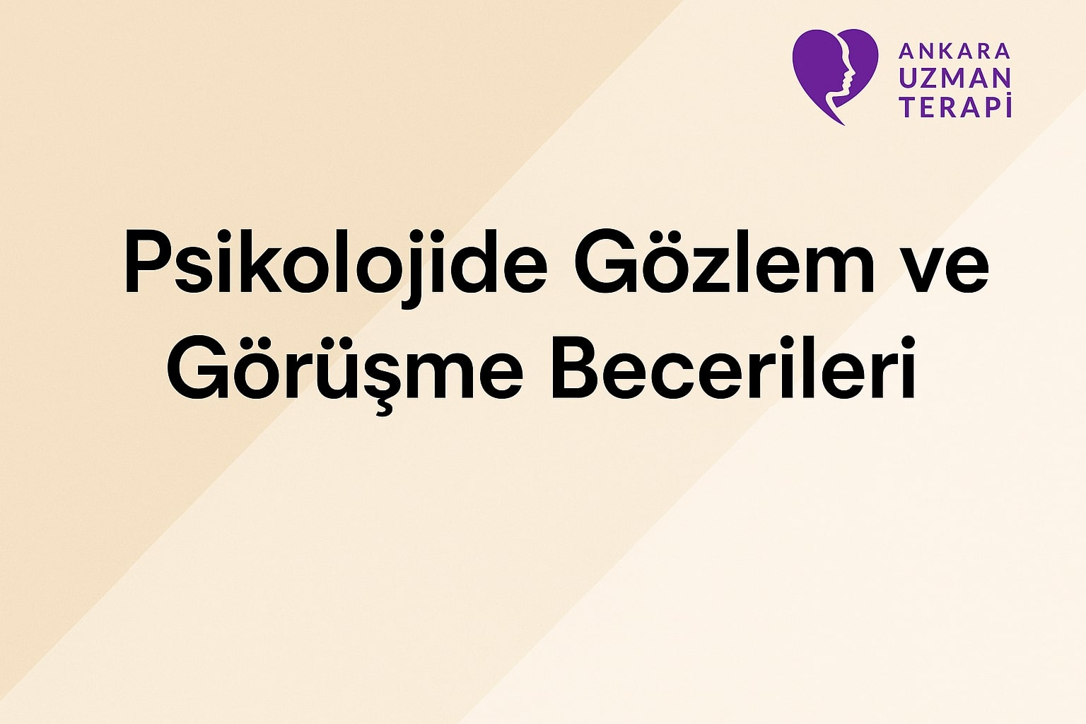 psikolojide gözlem ve gorusme becerileri