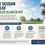 gözde uçuşan cisimler psikolojik olabilir mi?