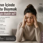 kafanın içinde uğultu duymak psikolojik mi ?