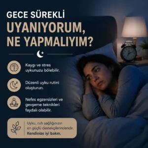 neden gece sürekli uyaniyorum