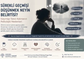 sürekli gecmisi düsünmek neyin belirtisi